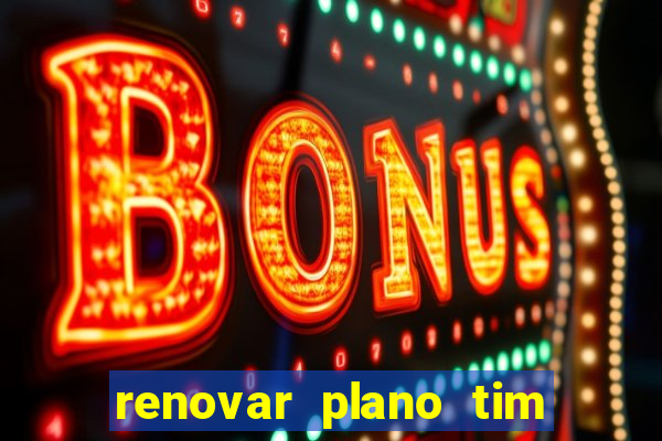 renovar plano tim beta por sms